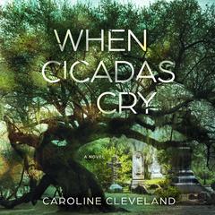 When Cicadas Cry Audiobook, by Caroline Cleveland