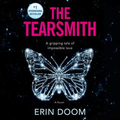 The Tearsmith: A Novel Audiobook, by Erin Doom