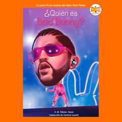 ¿Quién es Bad Bunny? Audiobook, by G. M. Taboas Zayas