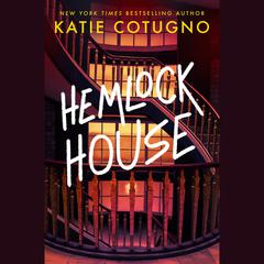 Hemlock House: A Liars Beach Novel Audiobook, by Katie Cotugno