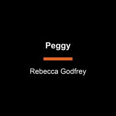 Peggy: A Novel Audiobook, by Rebecca Godfrey
