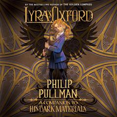 His Dark Materials: Lyra's Oxford Audiobook, by 