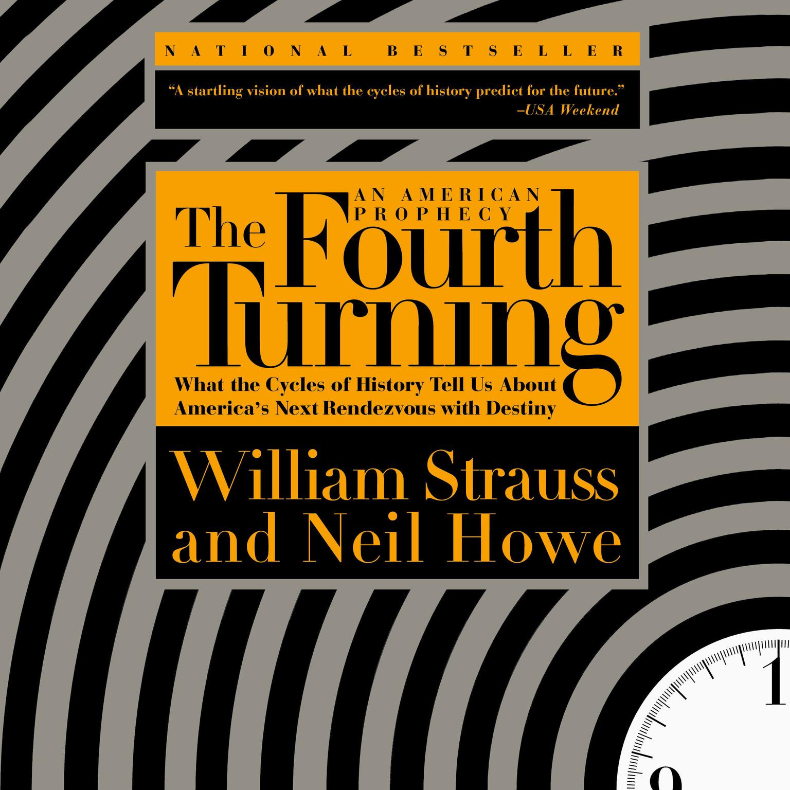 The Fourth Turning: What the Cycles of History Tell Us About Americas Next Rendezvous with Destiny Audiobook, by William Strauss