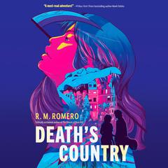 Death's Country Audiobook, by R. M. Romero