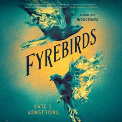 Fyrebirds Audibook, by Kate J. Armstrong