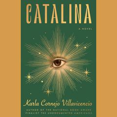 Catalina: A Novel Audiobook, by Karla Cornejo Villavicencio