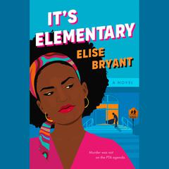 Its Elementary Audiobook, by Elise Bryant
