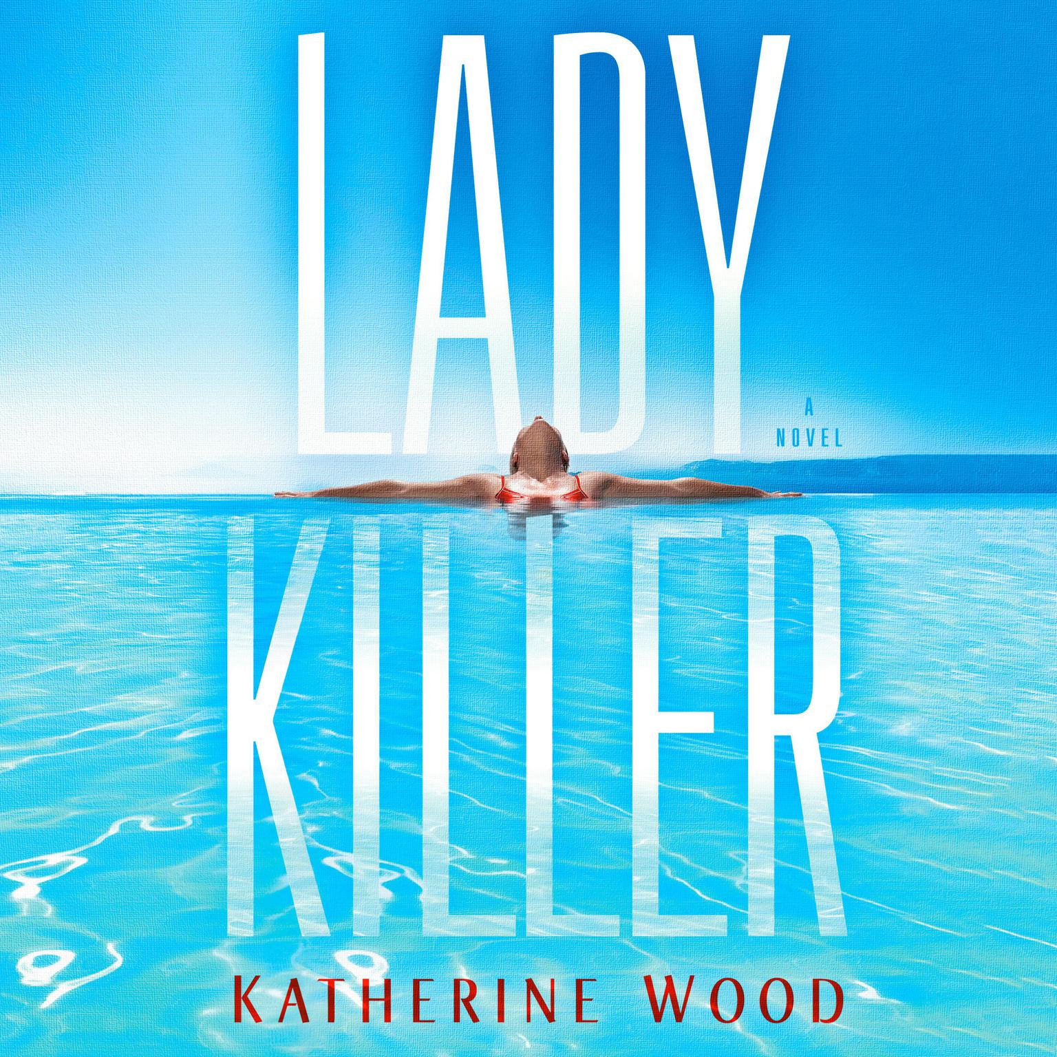 Ladykiller: A Novel Audiobook, by Katherine Wood