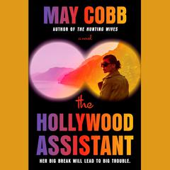 The Hollywood Assistant Audiobook, by May Cobb