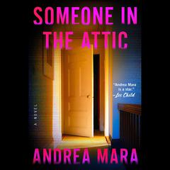 Someone in the Attic: A Novel Audiobook, by Andrea Mara