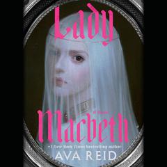 Lady Macbeth: A Novel Audiobook, by Ava Reid