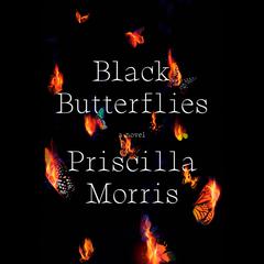 Black Butterflies: A novel Audiobook, by Priscilla Morris