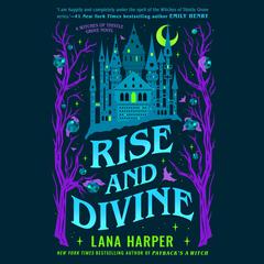 Rise and Divine Audibook, by Lana Harper