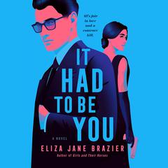 It Had to Be You Audiobook, by Eliza Jane Brazier