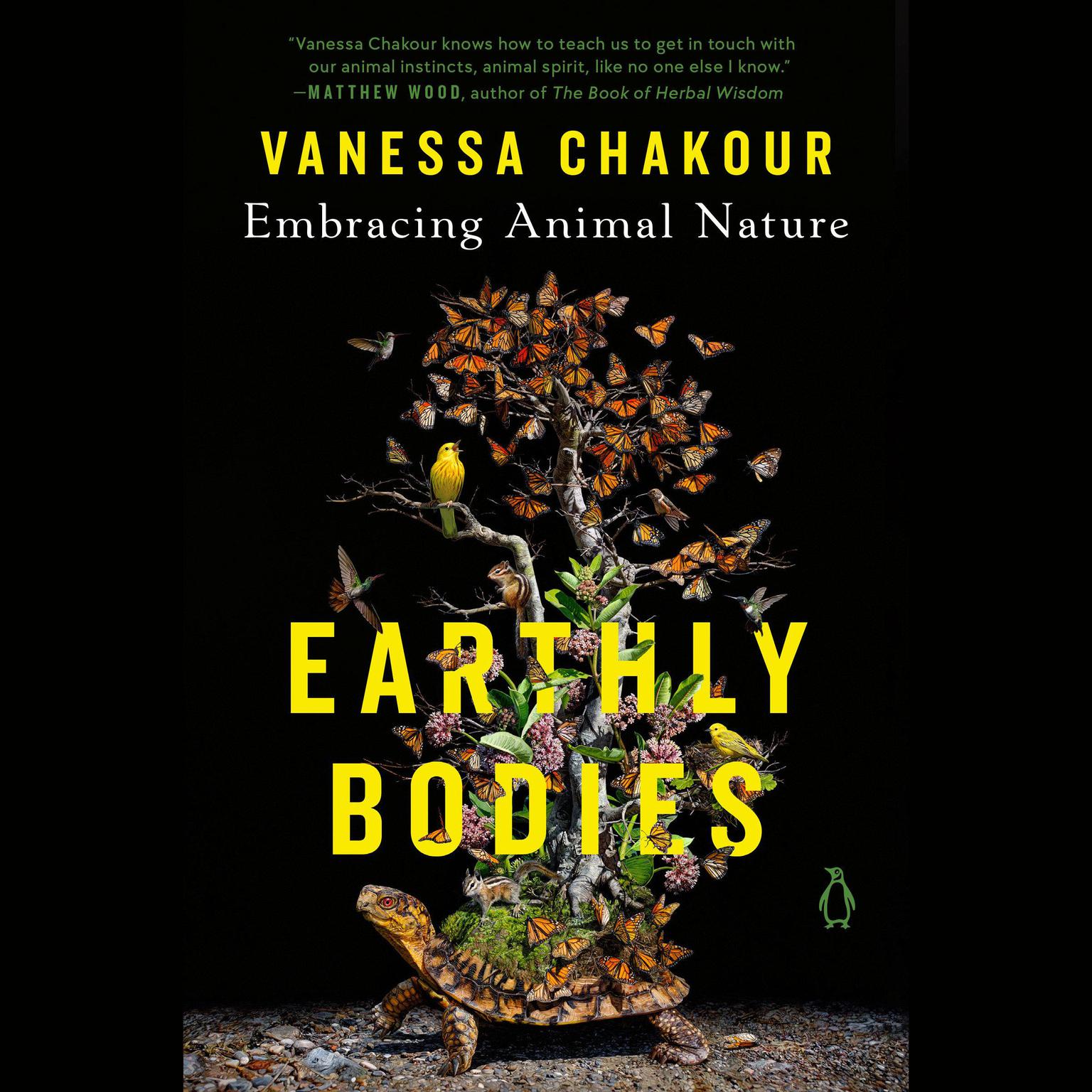 Earthly Bodies: Embracing Animal Nature Audiobook, by Vanessa Chakour