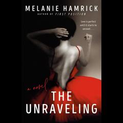 The Unraveling Audiobook, by Melanie Hamrick