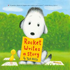 Rocket Writes a Story Audiobook, by Tad Hills