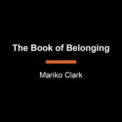 The Book of Belonging: Bible Stories for Kind and Contemplative Kids Audiobook, by Mariko Clark