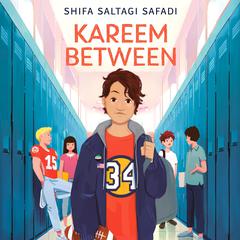 Kareem Between Audibook, by Shifa Saltagi Safadi