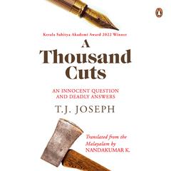 A Thousand Cuts: An Innocent Question and Deadly Answers Audiobook, by T.J. Joseph