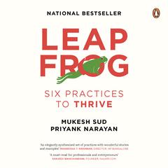 Leapfrog: Six Practices to Thrive Audiobook, by Mukesh Sud
