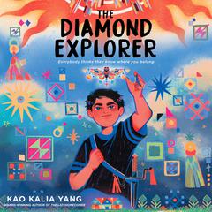 The Diamond Explorer Audibook, by Kao Kalia Yang