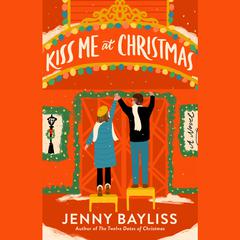 Kiss Me at Christmas Audibook, by Jenny Bayliss