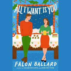 All I Want Is You Audibook, by Falon Ballard