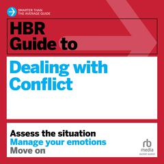 HBR Guide to Dealing with Conflict Audiobook, by Amy Gallo