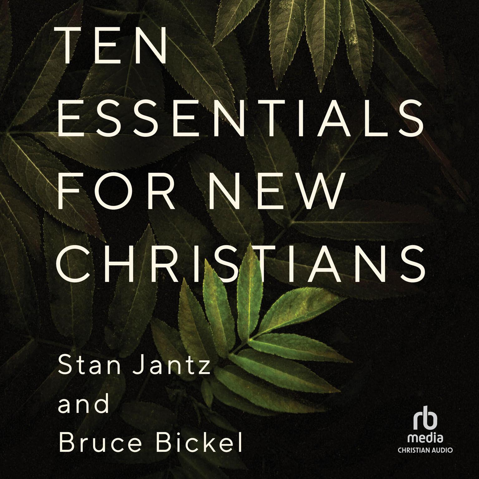 Ten Essentials for New Christians Audiobook, by Stan Jantz