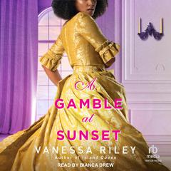 A Gamble at Sunset Audiobook, by Vanessa Riley