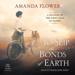 To Slip the Bonds of Earth Audiobook, by Amanda Flower