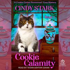 Cookie Calamity Audiobook, by Cindy Stark