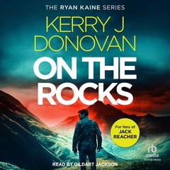 On the Rocks Audiobook, by Kerry J. Donovan