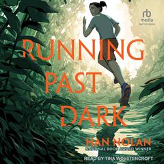 Running Past Dark Audiobook, by Han Nolan
