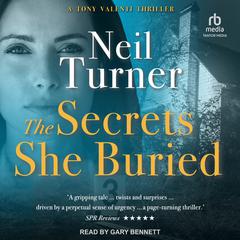 The Secrets She Buried Audibook, by Neil Turner