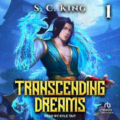 Transcending Dreams Audiobook, by S. C. King