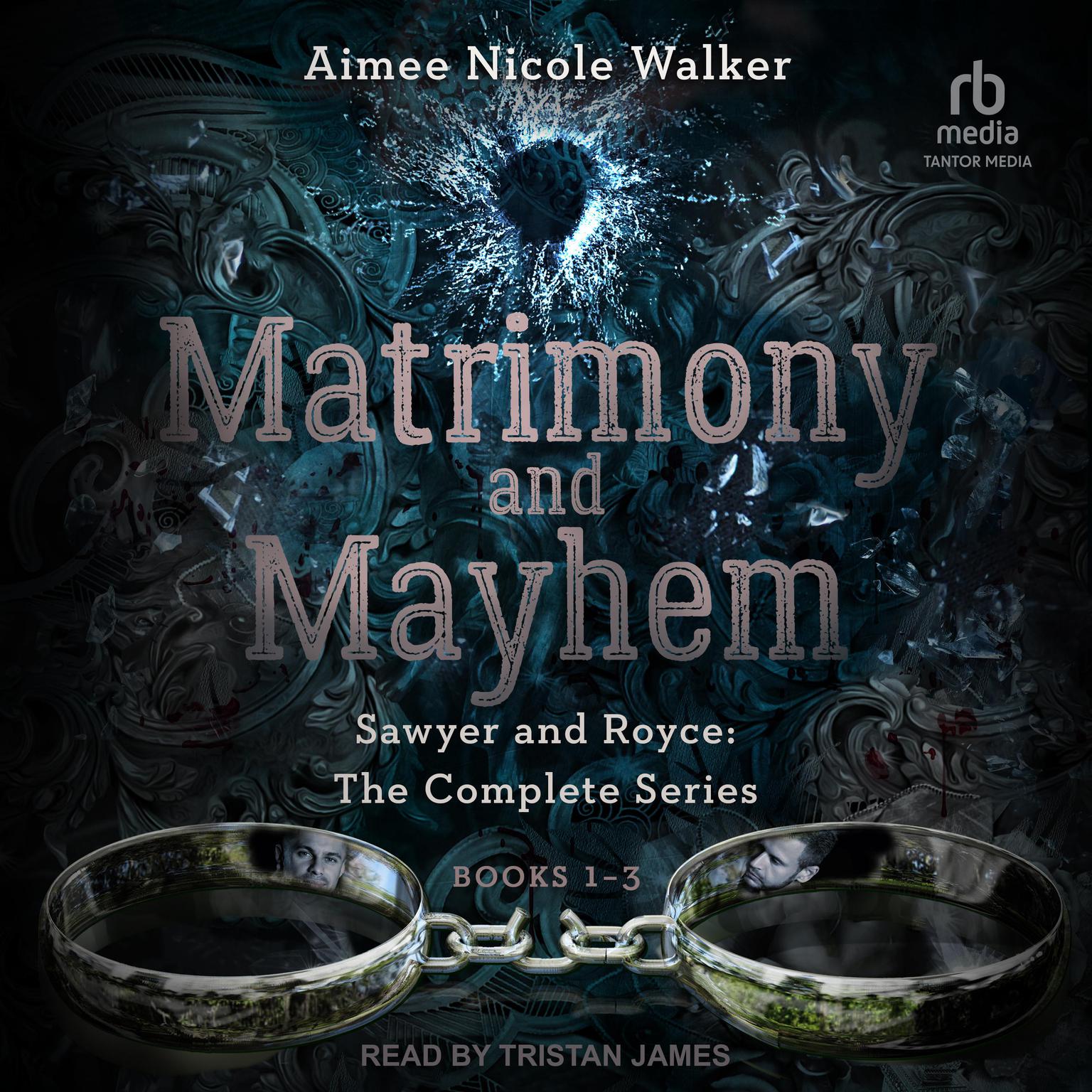 Sawyer and Royce: Matrimony and Mayhem: The Complete Collection Audiobook, by Aimee Nicole Walker