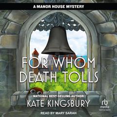 For Whom Death Tolls Audiobook, by Kate Kingsbury
