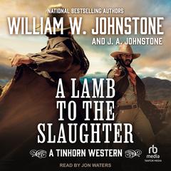 A Lamb to the Slaughter Audiobook, by William W. Johnstone