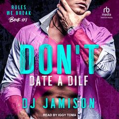 Don’t Date A DILF Audiobook, by DJ Jamison