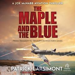 The Maple and the Blue Audiobook, by Patrick Larsimont