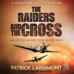 The Raiders and the Cross Audiobook, by Patrick Larsimont