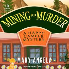 Mining for Murder Audiobook, by Mary Angela