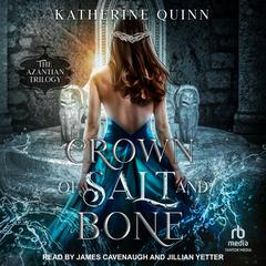 Crown of Salt and Bone Audiobook, by Katherine Quinn
