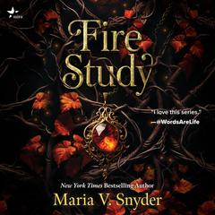 Fire Study Audiobook, by Maria V. Snyder