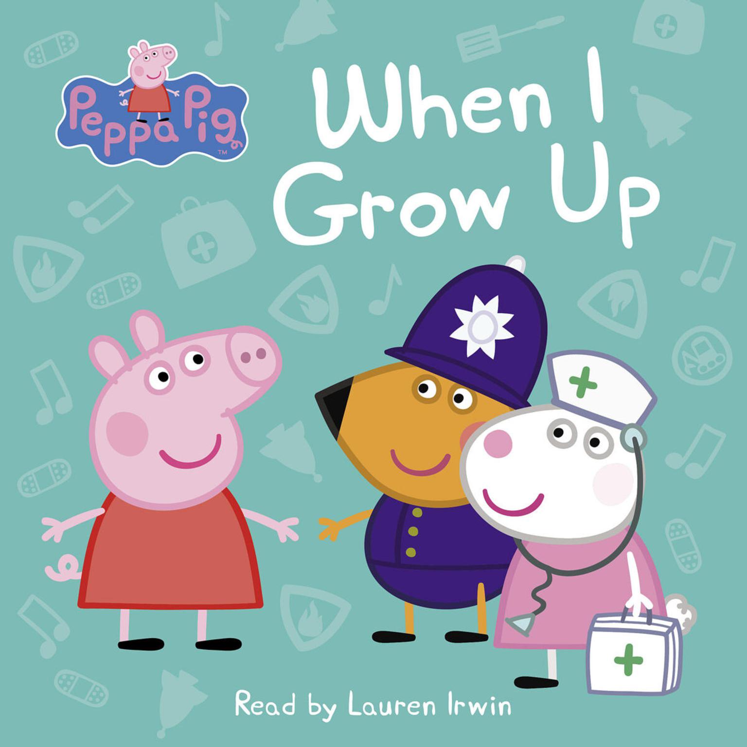 When I Grow Up (Peppa Pig) Audiobook, by Marilyn Easton