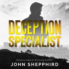 Deception Specialist: A Jack O’Shea Novel Audiobook, by John Shepphird