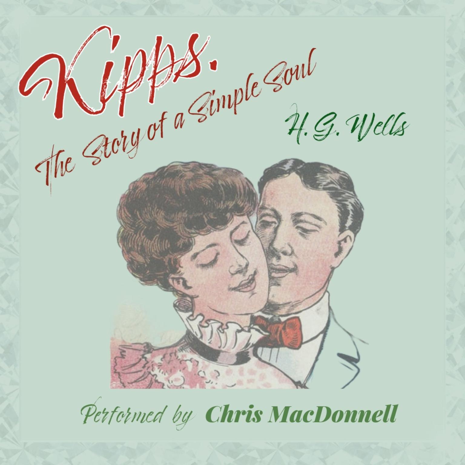 Kipps: The Story of a Simple Soul  Audiobook, by H. G. Wells