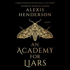 An Academy for Liars Audiobook, by Alexis Henderson